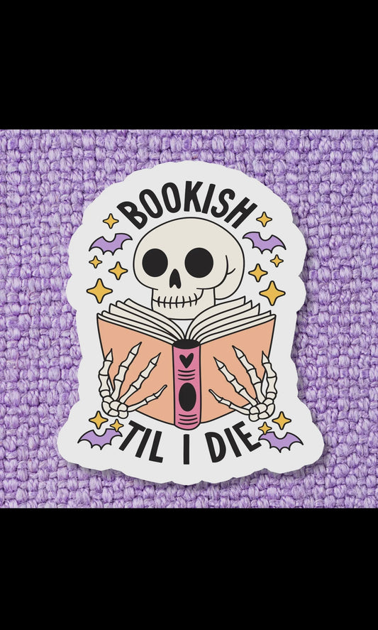 Bookish till I die