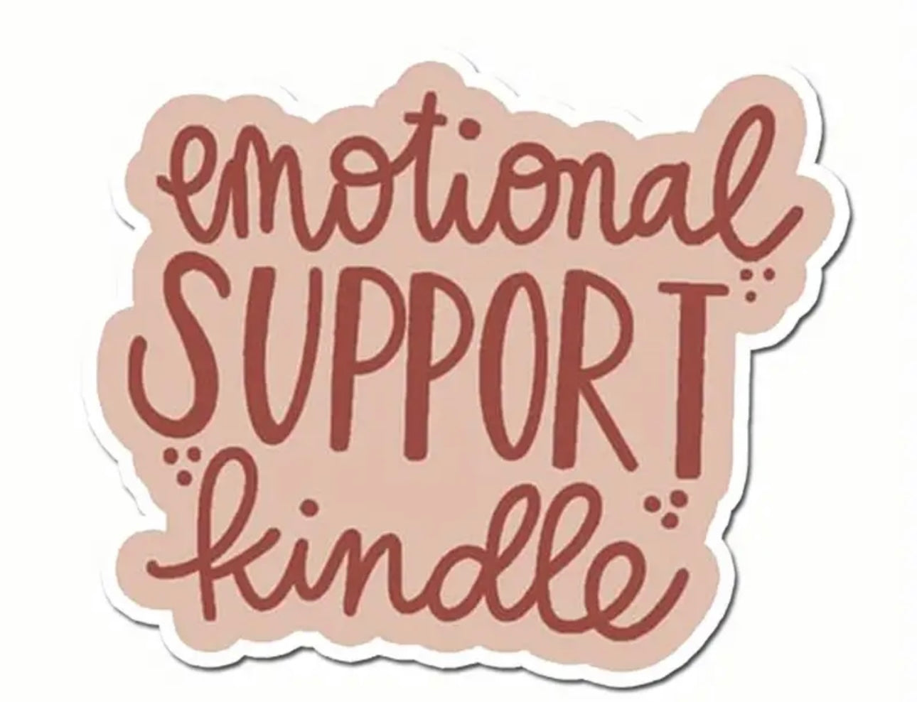 Emotional support kindle sticker